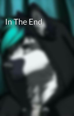 In The End