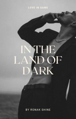 IN THE LAND OF DARK 