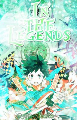 In the legends ( Izuku / deku y tú) [Editando]