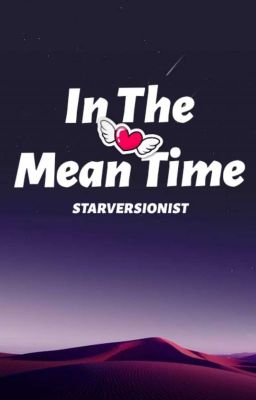 In the mean time [ A Poetry Collection ] #wattys2019