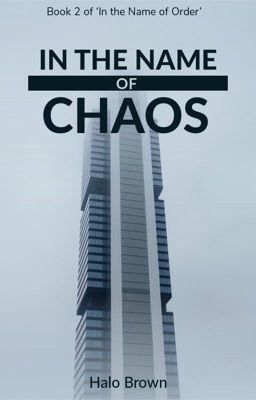 In the Name of Chaos