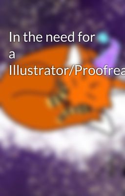 In the need for a Illustrator/Proofreader?