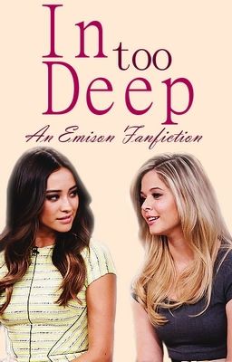 In Too Deep (Emison) GirlxGirl *DISCONTINUED*