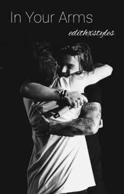 In Your Arms { Larry Stylinson } ♡