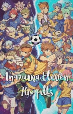 Inazuma eleven/go pills 