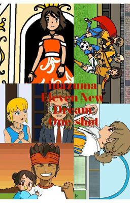 Inazuma Eleven New Dream One-shot