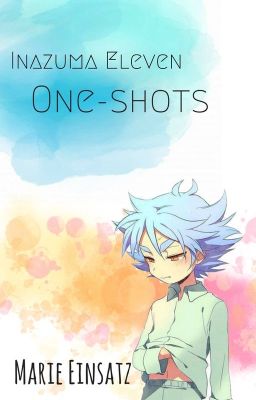 Inazuma Eleven | One-shots