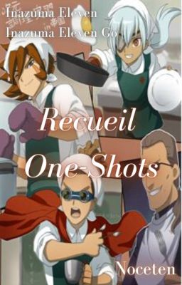 [Inazuma Eleven] - Recueil One-Shots