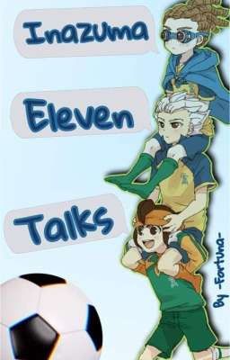 Inazuma Eleven - Talks