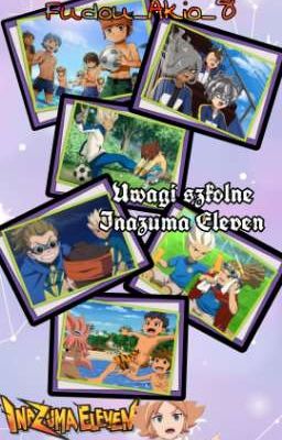 Inazuma Eleven - Uwagi szkolne 🫢