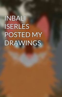 INBALI ISERLES POSTED MY DRAWINGS 