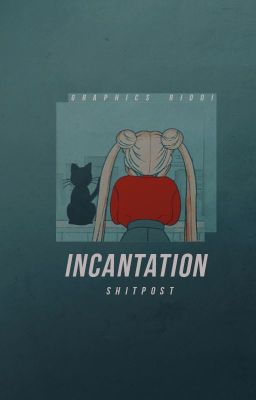 incantation ━ shitpost