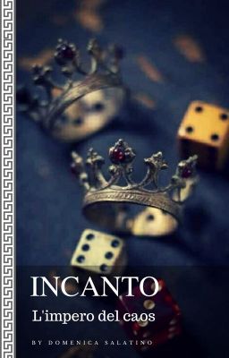 INCANTO: L'impero del caos