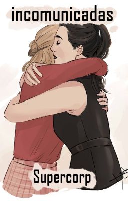 Incomunicadas (Supercorp)