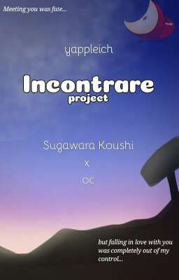 Incontrare Project ft. Sugawara Koushi 