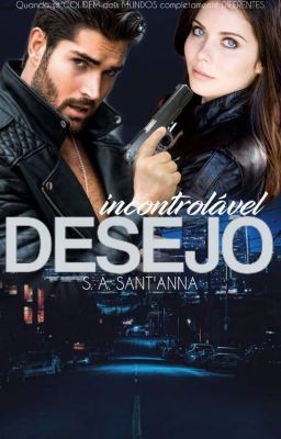 Incontrolável Desejo- Livro 5 - Série Destinos