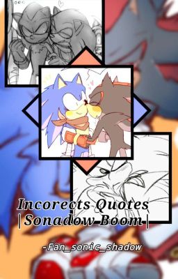 Incorects Quotes [Sonadow Boom] 