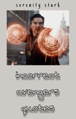 Incorrect Avengers quotes