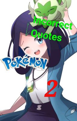 Incorrect Quotes de Pokémon 2