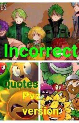 Incorrect Quotes De Pvz