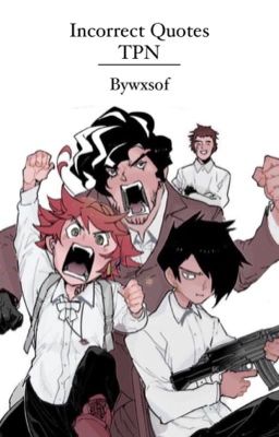 incorrect Quotes - The promised Neverland 