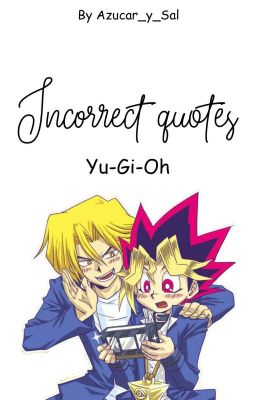 Incorrect quotes || Yugioh