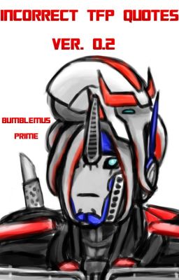 Incorrect Transformers Prime Quotes 0.2