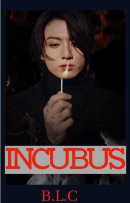 INCUBUS. [KookV+18]