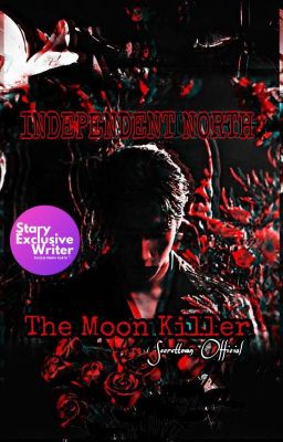 INDEPENDENT NORTH : THE MOON KILLER