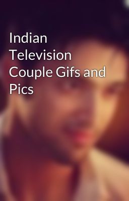 Indian Television Couple Gifs and Pics