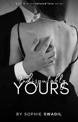 Indisputably Yours