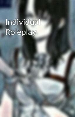 Individual Roleplay 