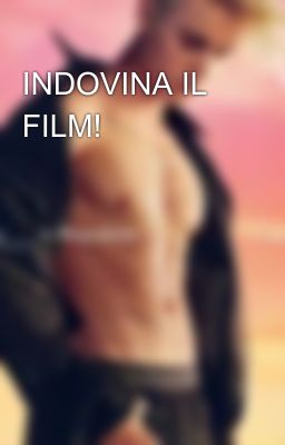 INDOVINA IL FILM! 🎬