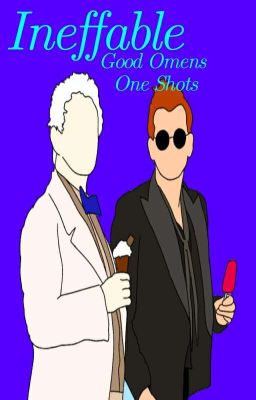 Ineffable ~ Good Omens One Shots 