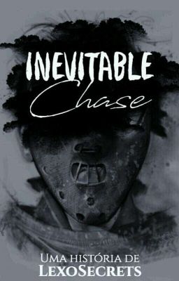 Inevitable Chase