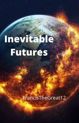 Inevitable Futures