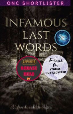 Infamous Last Words | ONC 2021 Honourable Mention | ✔