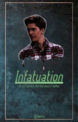 Infatuation (Chase Davenport)✔︎