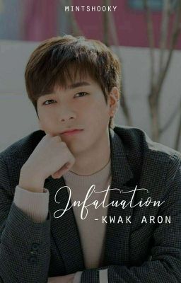 Infatuation ↬ Kwak Aron