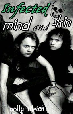 Infected mind and skin (Metallica, KLARS)