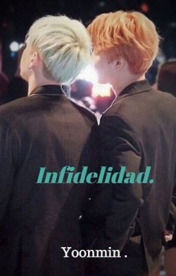 Infidelidad -Yoonmin- Jimsu-.