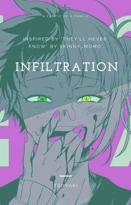 Infiltration - PART ONE