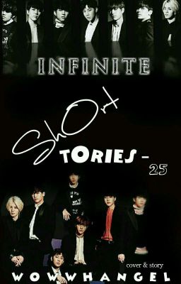 INFINITE Short Stories  - 25 