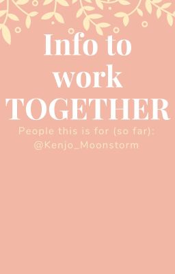 Info to work together