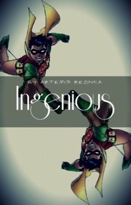 Ingenious >>>(Young Justice/Dick Grayson)<<<