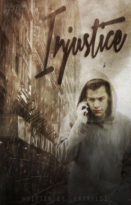 Injustice || Larry ✔