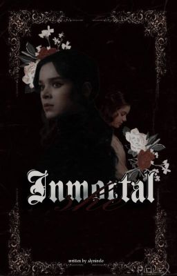 Inmortal She   [H.P] [HoTD]