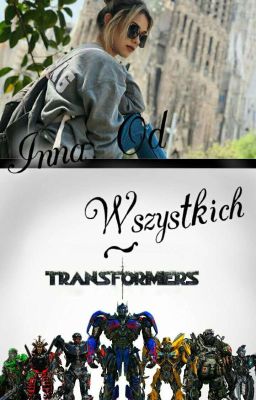 Inna od wszystkich... - Transformers