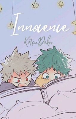 Innocence © | KatsuDeku