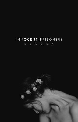 Innocent Prisoners | COMPLETED